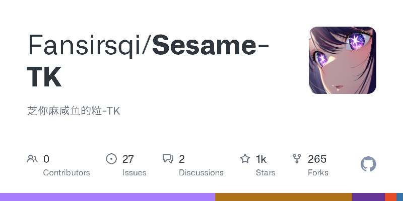 GitHub - Fansirsqi/Sesame-TK: 芝你麻咸鱼的粒-TK